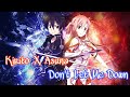 Kirito X Asuna『Amv』~ Don't Let Me Down