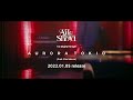 Aile The Shota / AURORA TOKIO -Teaser Movie-