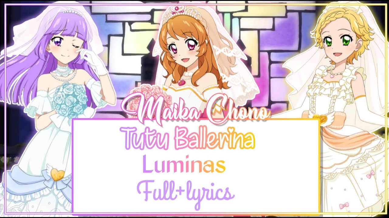 [ROMAJI LYRICS] Aikatsu! - Tutu・Ballerina - Luminas