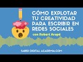 😊✍🏻 Cómo explotar tu creatividad para escribir en las redes sociales | SaberDigitalAcademia.com