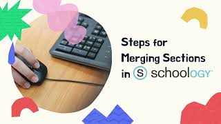 Merging Sections in Schoology