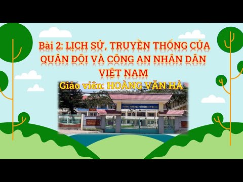 Video GDQP 10. Tiết 1, Bài 2: Lịch sử, truyền thống Quân đội... - youtube