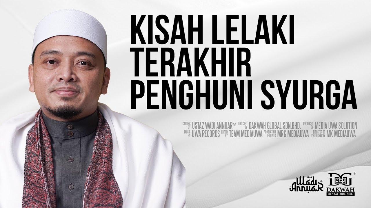 SYURGA EP.8 : Dia Adalah Lelaki Yang Terakhir Keluar Dari Neraka | Ustaz Wadi Annuar