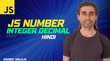 Numbers in JavaScript: Integers, Floating Points, Number Literals, and Arithmetic Operators (Hindi)