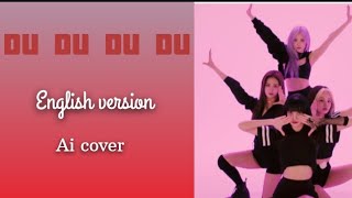 BLACKPINK - DDU-DU DDU-DU -English version[AI Cover]