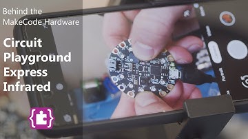 Behind the MakeCode Hardware - Infrared on the Circuit Playground Express