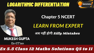 Logarithmic Differentiation | Ex 5.5 class 12 | NCERT Solutions by Mathshiksha