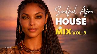 Soulful Afro House Vol 9 2026   Deep Afro House Sunset Mix  Kivarasound