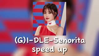 (G)I-DLE-Senorita(speed up)
