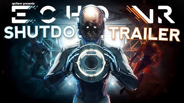 Echo VR | Shutdown Trailer