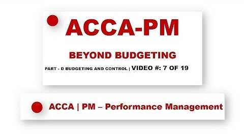 ACCA PM | Budgetary systems and types of budget - Beyond budgeting • @financeskul