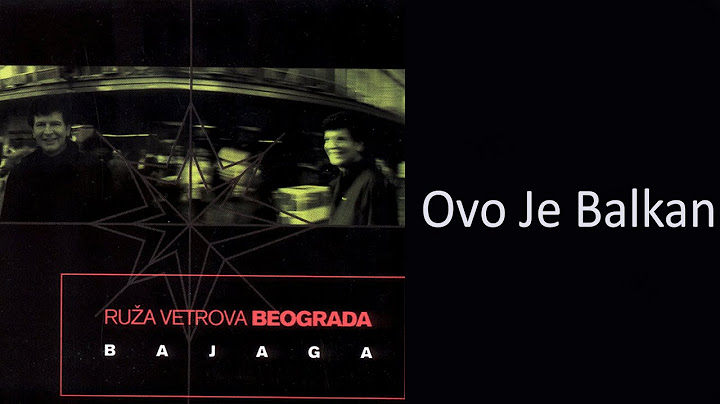 Bajaga - Ovo je Balkan  (Audio 2003)