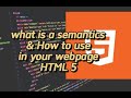 What is a  Semantics of  HTML and  how to use in your webpage | Lesson 18 HTML in Somali