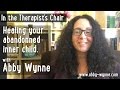IHealing your Abandoned Inner Child - In the Therapist's Chair
