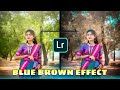 Blue Brown Effect Lightroom photo editing || Lightroom photo editing || lr editing