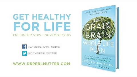 Grain Brain Whole Life Plan by Dr. David Perlmutter