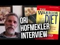 Ori Hofmekler on His Latest Health Discoveries & Intermittent Fasting