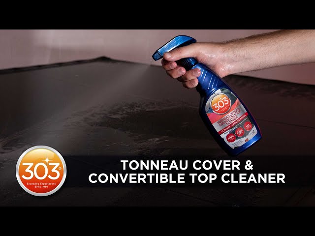 303 Tonneau Cover & Convertible Top Cleaner: Explained 