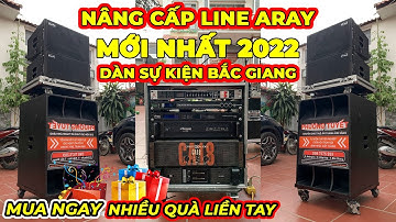 NÂNG CẤP loa line array MỚI NHẤT 2022 cho nhà rạp Bắc Giang | 3 cặp line array Star Sound ST-1121