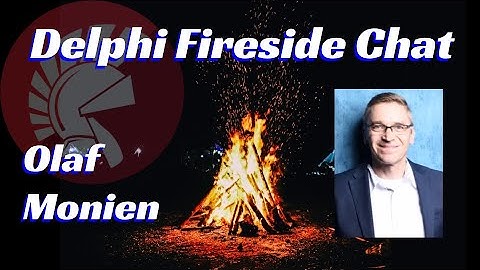 Delphi Fireside Chat, Feat - Olaf Monien - What is the future for Delphi?