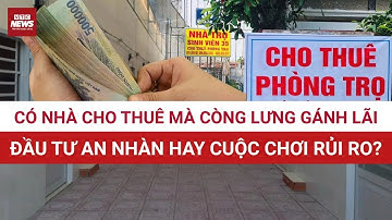 Còng lưng gánh lãi để cho thuê căn hộ: Kịch bản lật ngược khiến nhà đầu tư sốc nặng! | VTC News