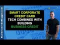 Smart Corporate Credit Card for Building Business Credit - 2020