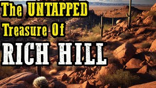 Rich Hill's Hidden Gold: Uncovering Forgotten Treasure
