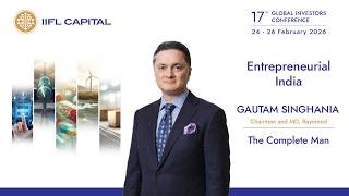 Celebrity Gautam Singhania | The Complete Man | 17th Global Investors Conference 2026 Net Worth