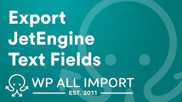 Export JetEngine Text Fields