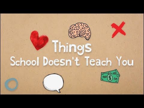 Things School Doesn't Teach You