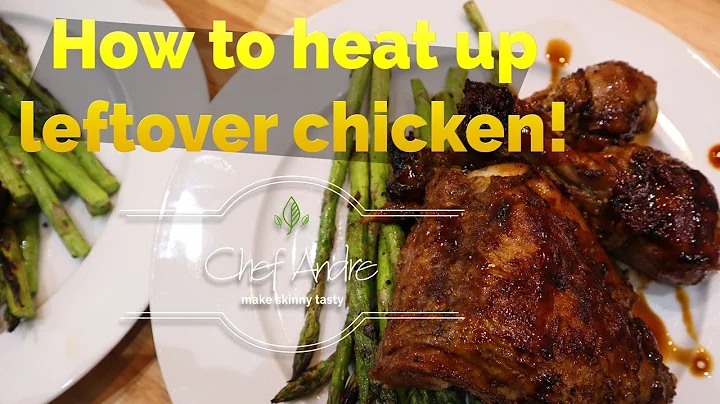 How to heat up leftover chicken by Chef Andre - Make Skinny Tasty!