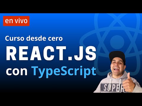 [clase #02 - useState] Curso de React.js con Typescript - Desde cero para Principiantes
