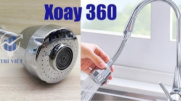 Đầu nối vòi rửa chén bát xoay tăng áp 360 độ: Đặc điểm, hướng dẫn sử dụng  | Thiết bị điện Trí Việt