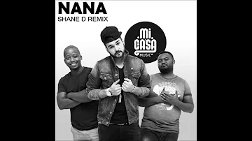 Mi Casa - Nana (Shane D Remix)