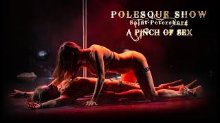 POLESQUE SHOW | Pinch of Sx