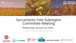 Sacramento/Yolo Subregion Committee Meeting January 24th, 2024 (6pm-7:30pm)