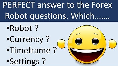 How to find the best Forex Robot, currency, timeframe and the best settings for your Forex robot