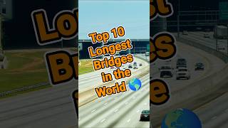 Top 10 Longest Bridges In the World 2023 Longest bridges in the world longestbri