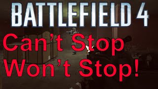 BF4's Can't Stop Won't Stop Challenge!