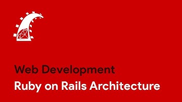 Ruby on Rails - Architecture