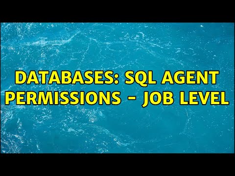 Databases: SQL Agent Permissions - Job Level