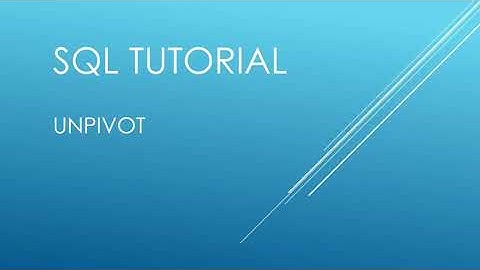SQL Tutorial - UNPIVOT