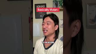 Basically Mulan