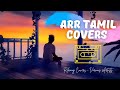 Ar rahman cover songs collections  various artists  1 hr mix  relaxing covers