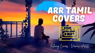 AR RAHMAN COVER SONGS COLLECTIONS | VARIOUS ARTISTS | 1 HR MIX | RELAXING COVERS screenshot 1