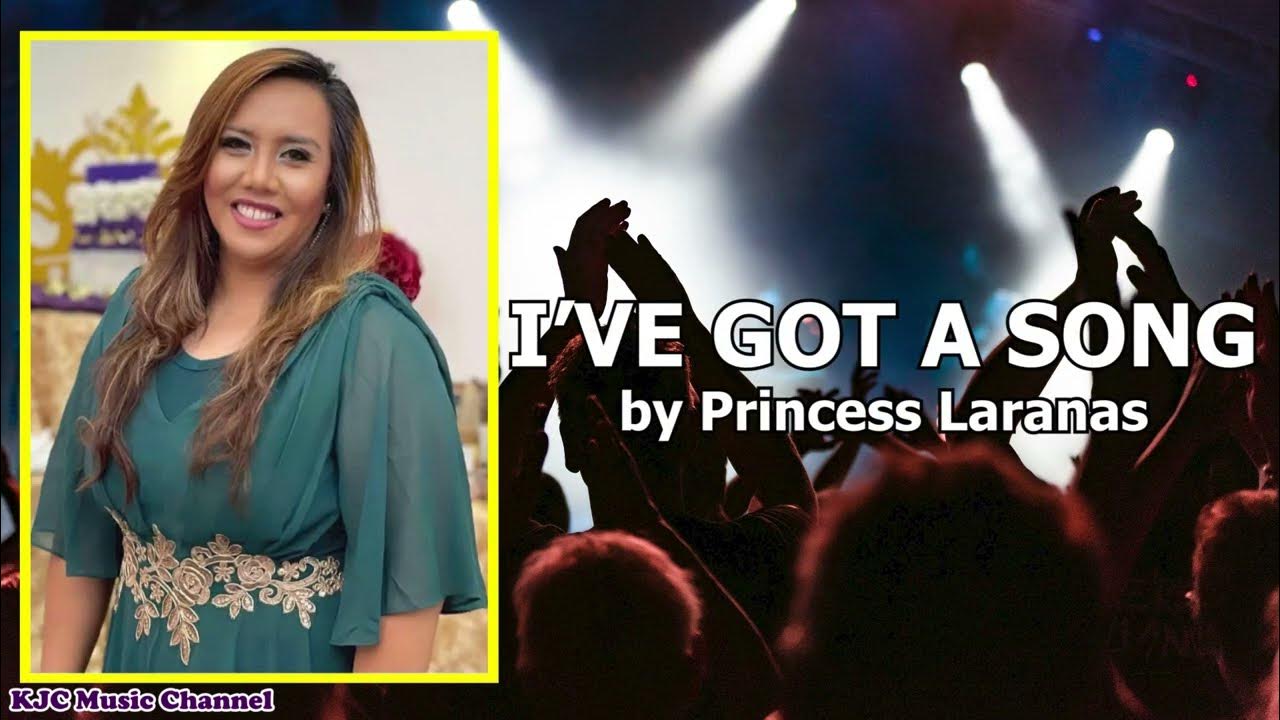 I've Got A Song (Video-Lyric)| Princess Laranas | Cover I've Got A Song (Video-Lyric)| Princess Laranas | Cover