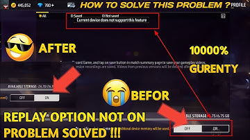 Free fire replay system not working || current divice dose not support this feature in ff ||