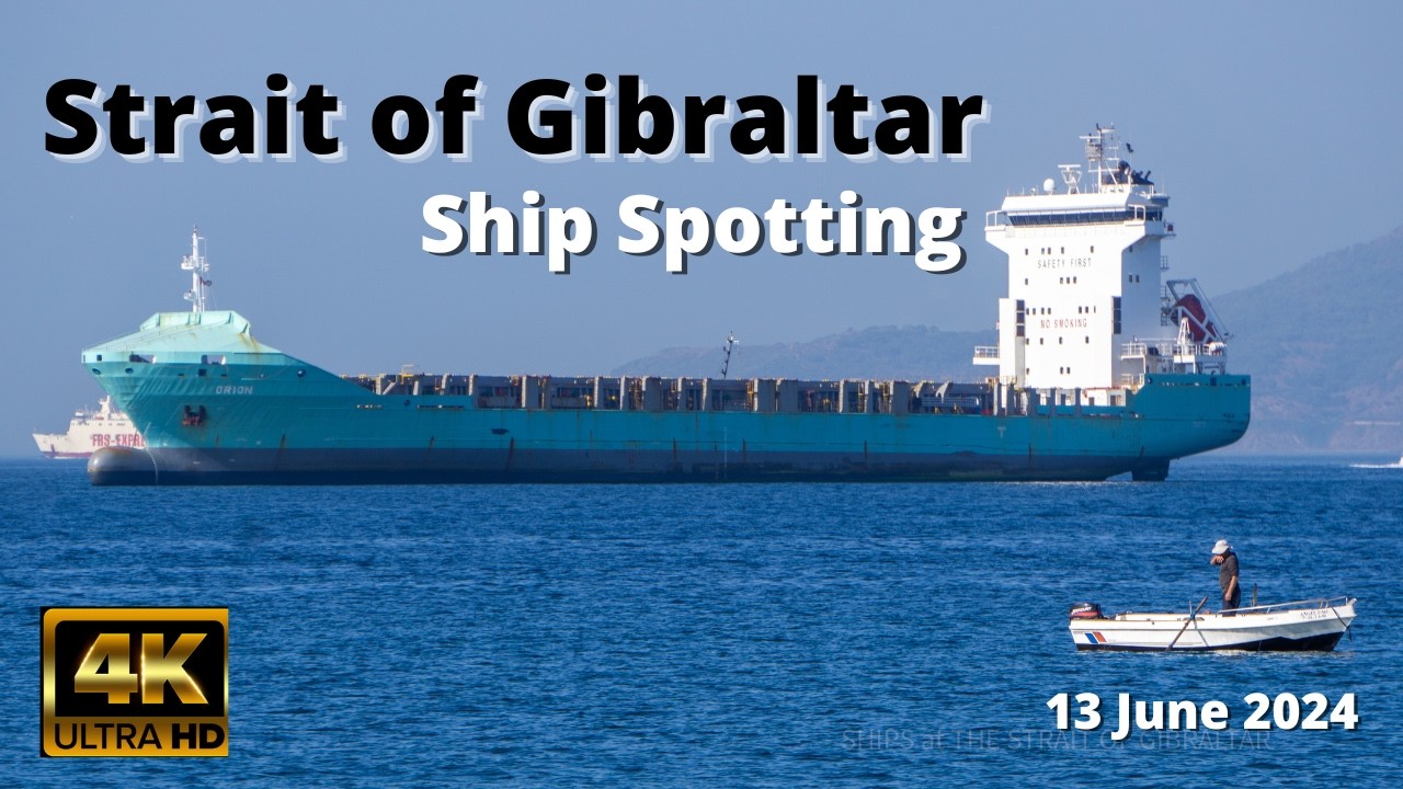 Amazing Ship Spotting Strait of Gibraltar, 2 5 Hours, 13 June 2024