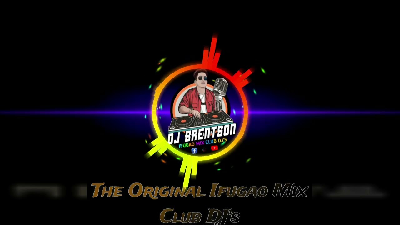 Demi Cinta Nih Ye Remix Dj Brentson Ifugao Mix Club DJ's 