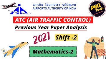AAI, AIR TRAFFIC CONTROL (ATC), PREVIOUS YEAR PAPER ANALYSIS, 2021, SHIFT-2, MATHEMATICS, PART-2